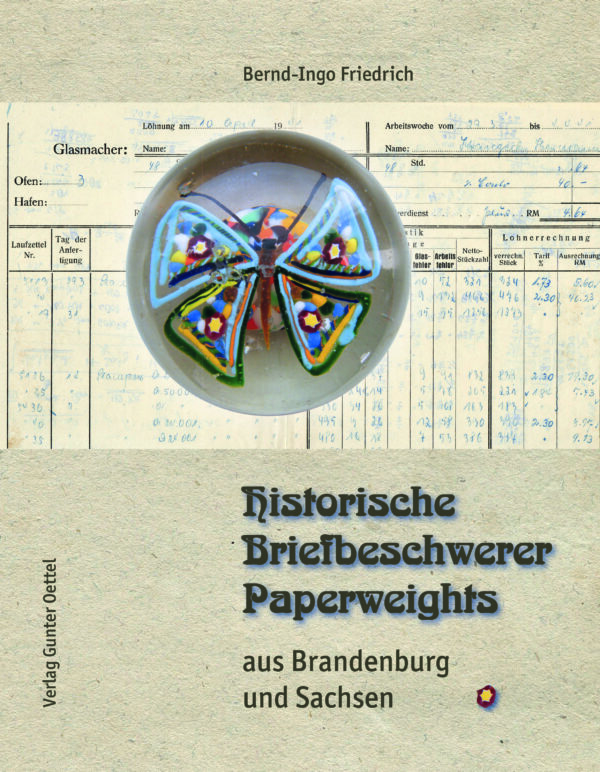 Historische Briefbeschwerer –  Paperweights aus Brandenburg  und Sachsen